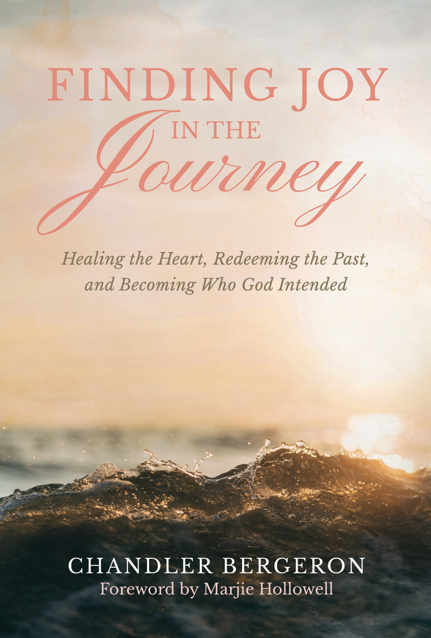 Finding Joy in the Journey by Chandler Bergeron